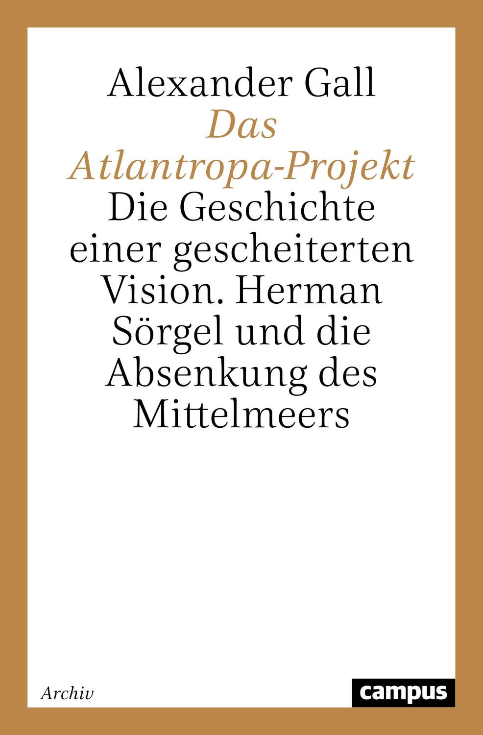 Cover: 9783593359885 | Das Atlantropa-Projekt | Alexander Gall | Taschenbuch | Paperback