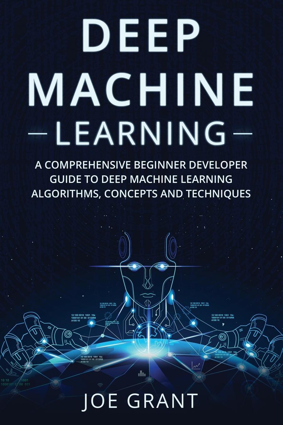 Cover: 9781088209691 | Deep Machine Learning | Joe Grant | Taschenbuch | Paperback | Englisch