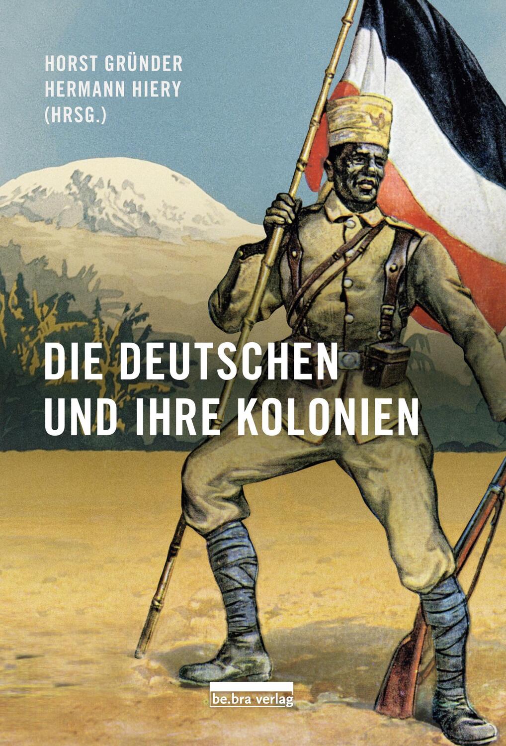 Cover: 9783898092043 | Die Deutschen und ihre Kolonien | Horst Gründer (u. a.) | Buch | 2022