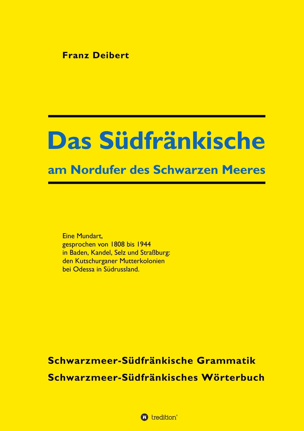 Cover: 9783347398412 | Das Südfränkische am Nordufer des Schwarzen Meeres | Franz Deibert