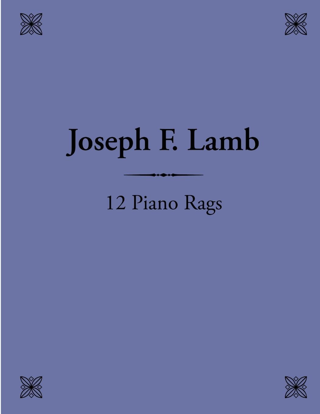 Cover: 9781430311454 | 12 Piano Rags by Joseph F. Lamb | Christopher Frieman (u. a.) | Buch