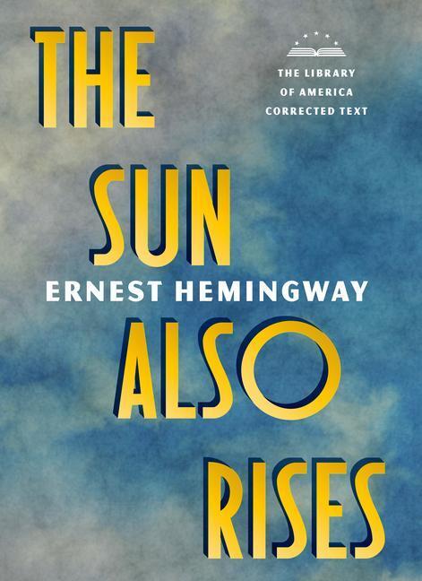 Cover: 9781598537154 | The Sun Also Rises: The Library of America Corrected Text [Deckle...