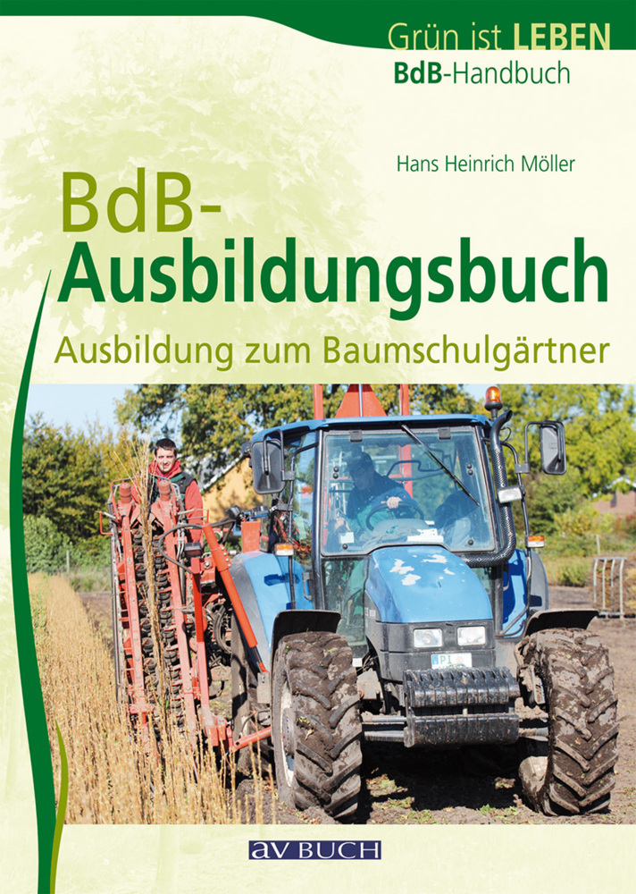 Cover: 9783840482076 | BdB-Ausbildungsbuch | Ausbildung zum Baumschulgärtner | Möller (u. a.)