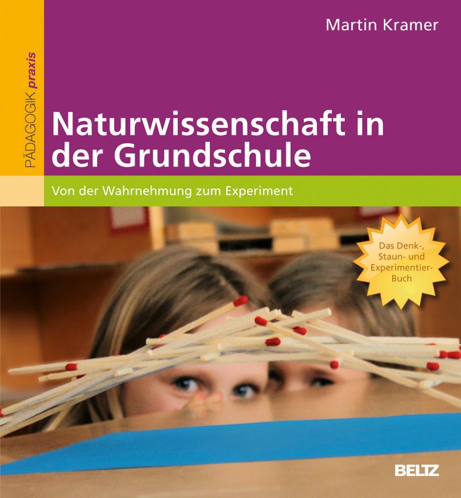 Cover: 9783407628046 | Naturwissenschaft in der Grundschule | Martin Kramer | Buch | Deutsch