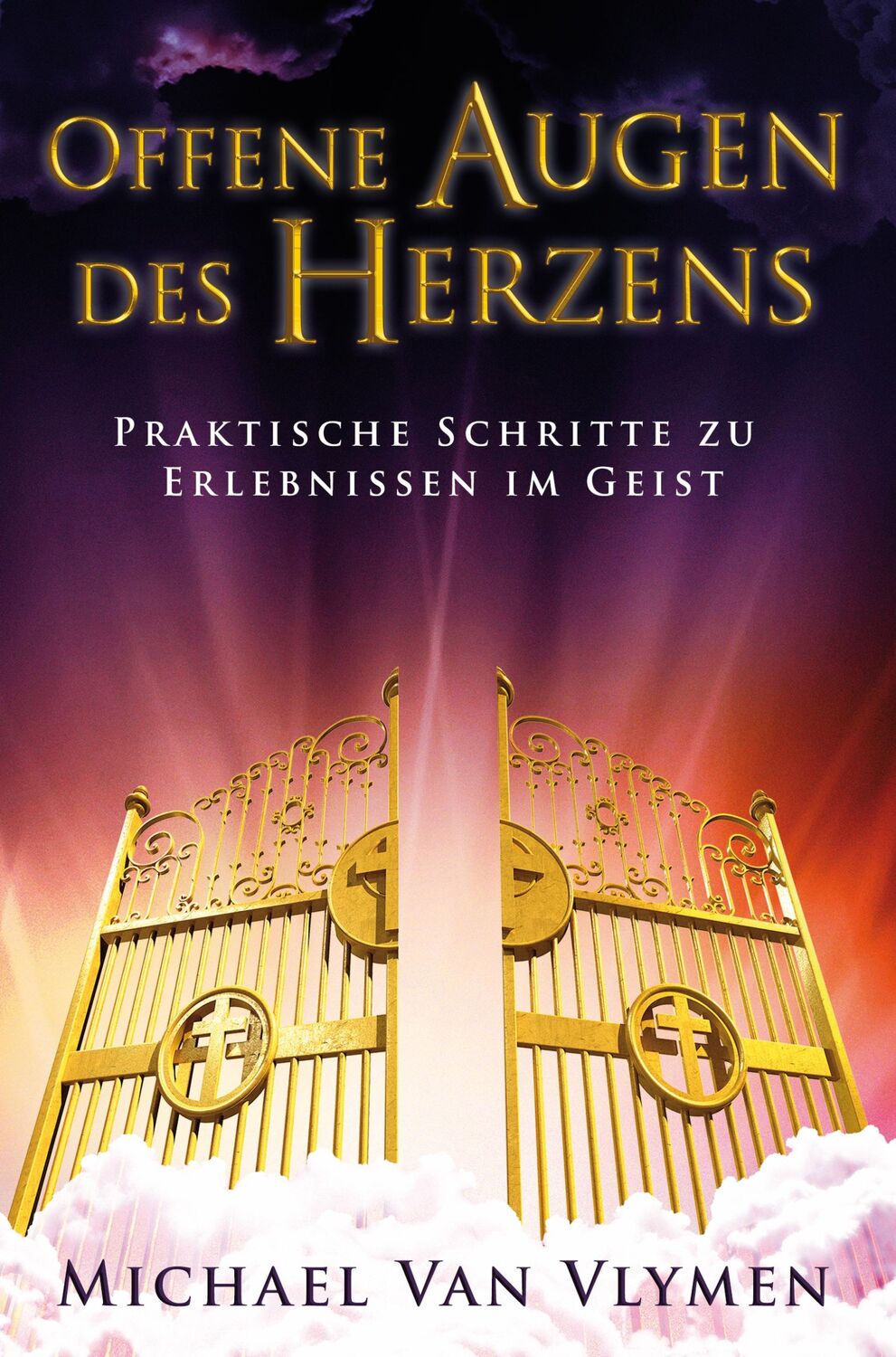 Cover: 9783938972359 | Offene Augen des Herzens | Praktische Schritte zu Erlebnissen im Geist