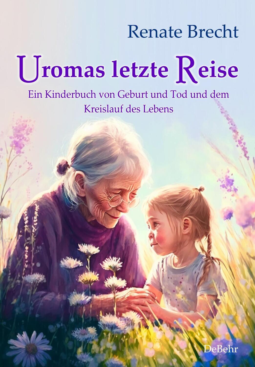 Cover: 9783987270413 | Uromas letzte Reise - Ein Kinderbuch von Geburt und Tod und dem...