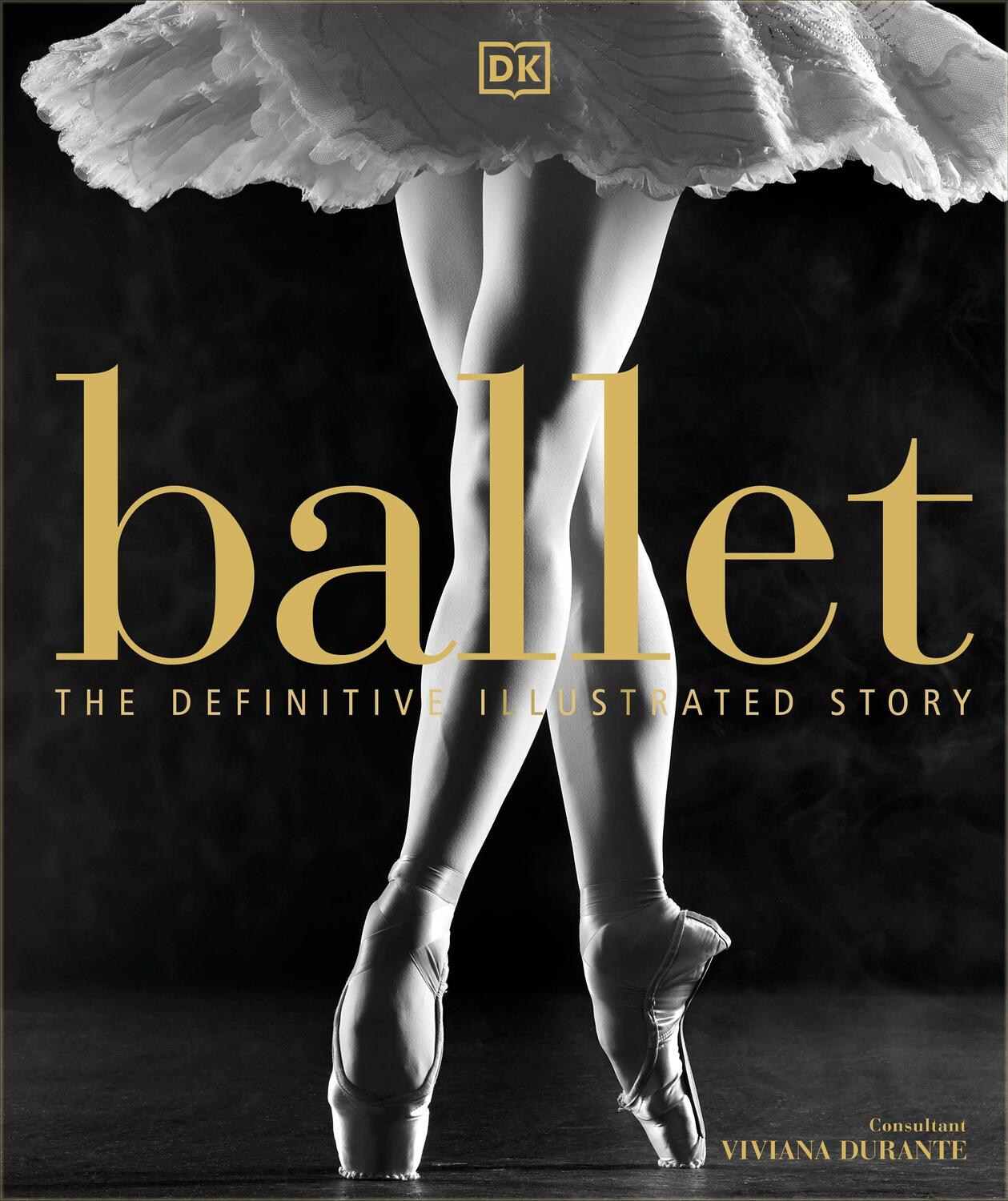 Cover: 9780241302316 | Ballet | The Definitive Illustrated Story | DK | Buch | 360 S. | 2018