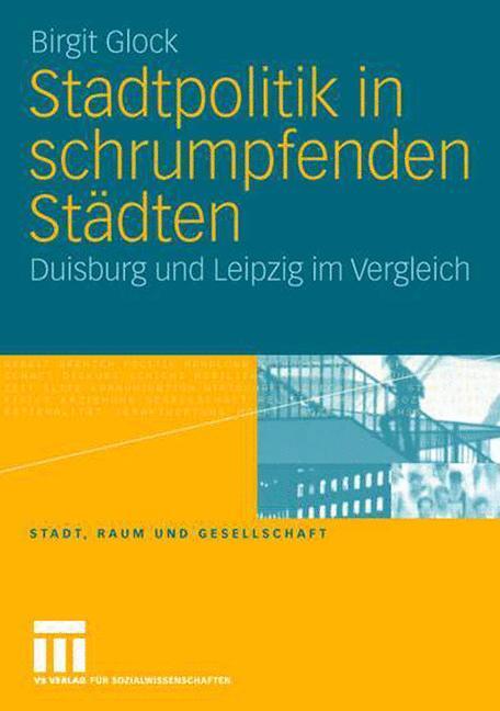 Cover: 9783531151717 | Stadtpolitik in schrumpfenden Städten | Birgit Glock | Taschenbuch
