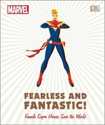 Cover: 9780241357491 | Marvel Fearless and Fantastic! Female Super Heroes Save the World