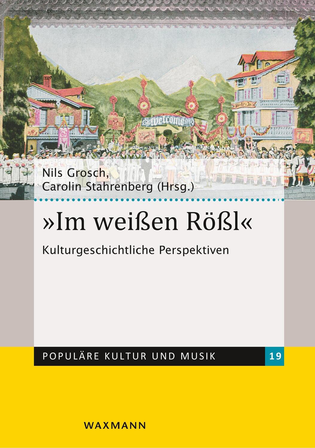 Cover: 9783830933557 | "Im weißen Rößl" | Kulturgeschichtliche Perspektiven | Grosch (u. a.)