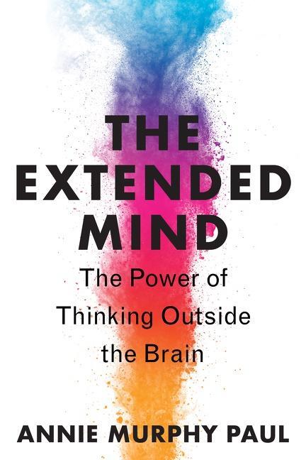 Cover: 9780358695271 | The Extended Mind | The Power of Thinking Outside the Brain | Paul