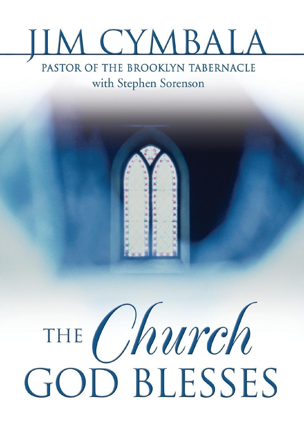Cover: 9780310242031 | The Church God Blesses | Jim Cymbala (u. a.) | Taschenbuch | Paperback