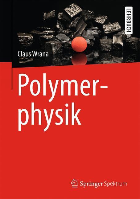 Cover: 9783642450754 | Polymerphysik | Claus Wrana | Taschenbuch | Deutsch | 2014