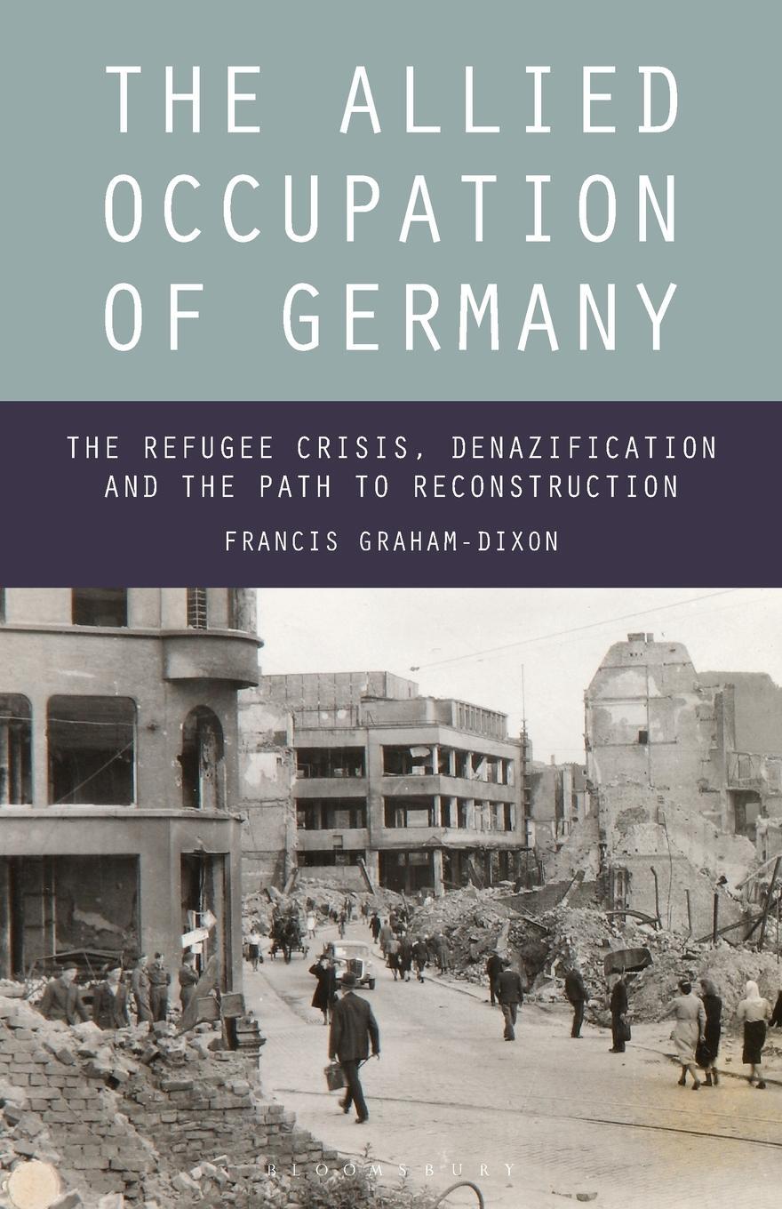 Cover: 9781350160194 | The Allied Occupation of Germany | Francis Graham-Dixon | Taschenbuch
