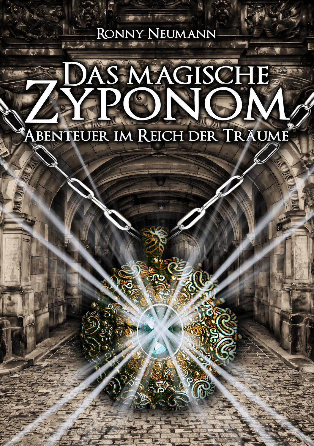 Cover: 9783740754303 | Das magische Zyponom | Abenteuer im Reich der Träume | Ronny Neumann