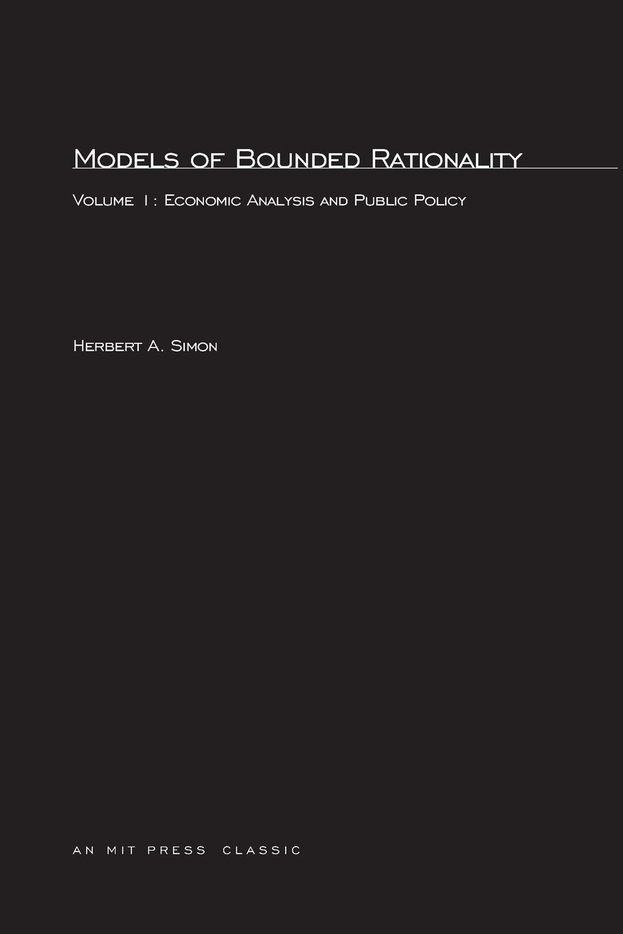 Cover: 9780262690867 | Models of Bounded Rationality, Volume 1 | Herbert A. Simon | Buch