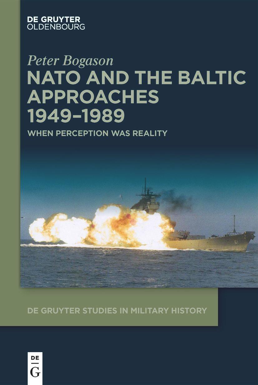 Cover: 9783111234625 | NATO and the Baltic Approaches 1949-1989 | When Perception was Reality