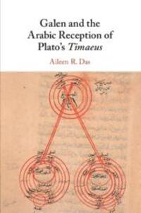 Cover: 9781108730730 | Galen and the Arabic Reception of Plato's Timaeus | Aileen R. Das