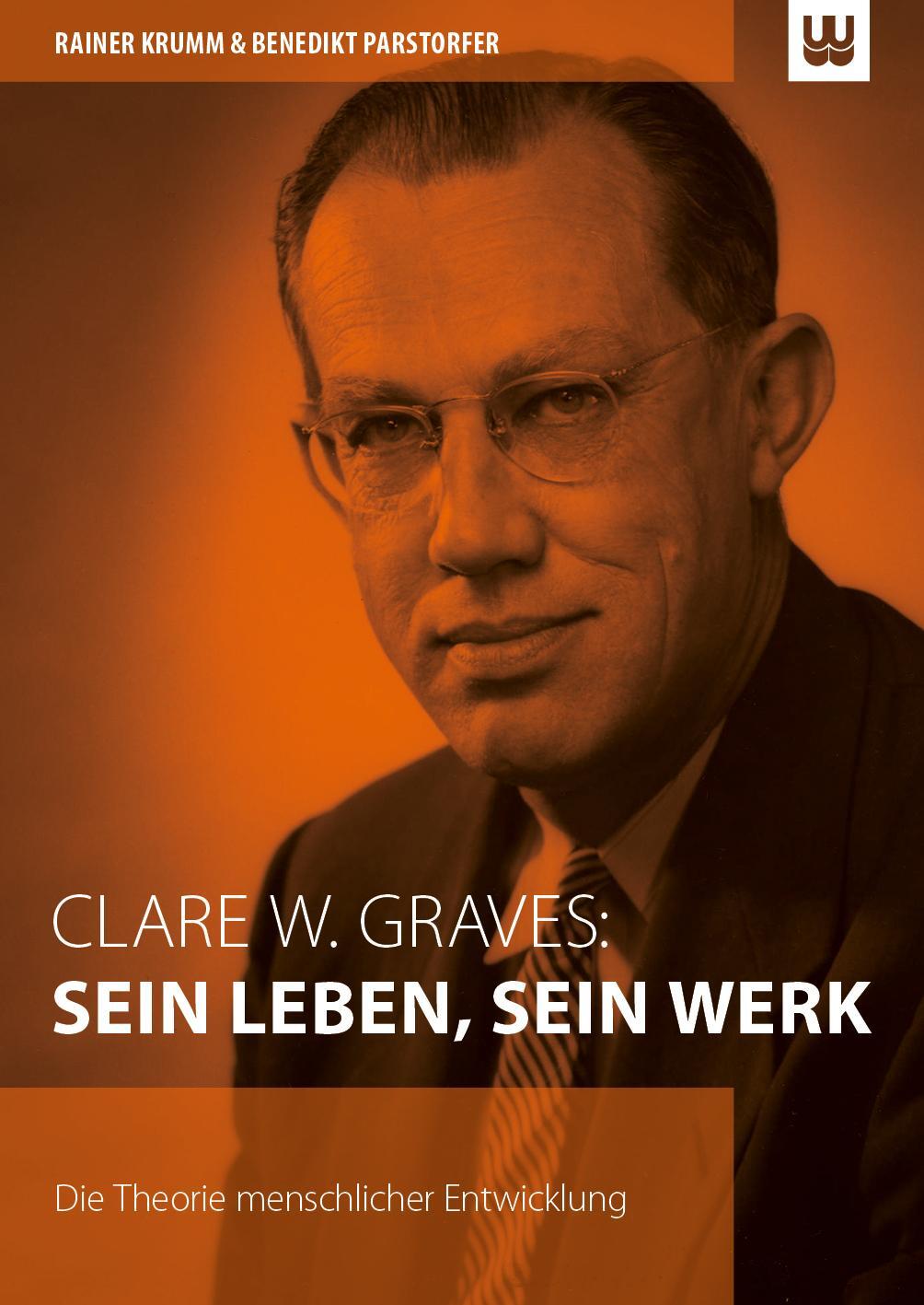 Cover: 9783981531886 | Clare W. Graves: SEIN LEBEN, SEIN WERK | Rainer Krumm (u. a.) | Buch