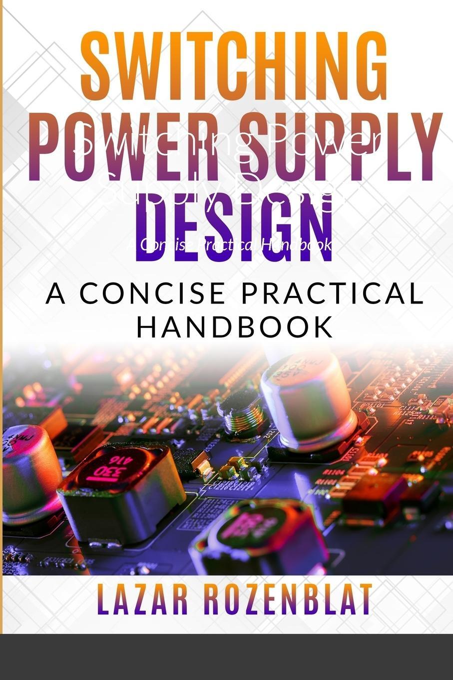 Cover: 9781716127458 | Switching Power Supply Design | A Concise Practical Handbook | Buch