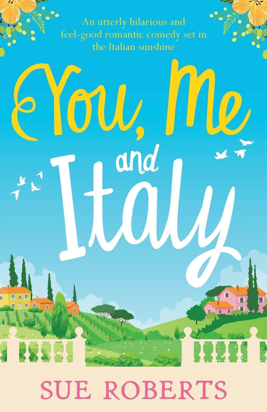 Cover: 9781786817563 | You, Me and Italy | Sue Roberts | Taschenbuch | Paperback | Englisch