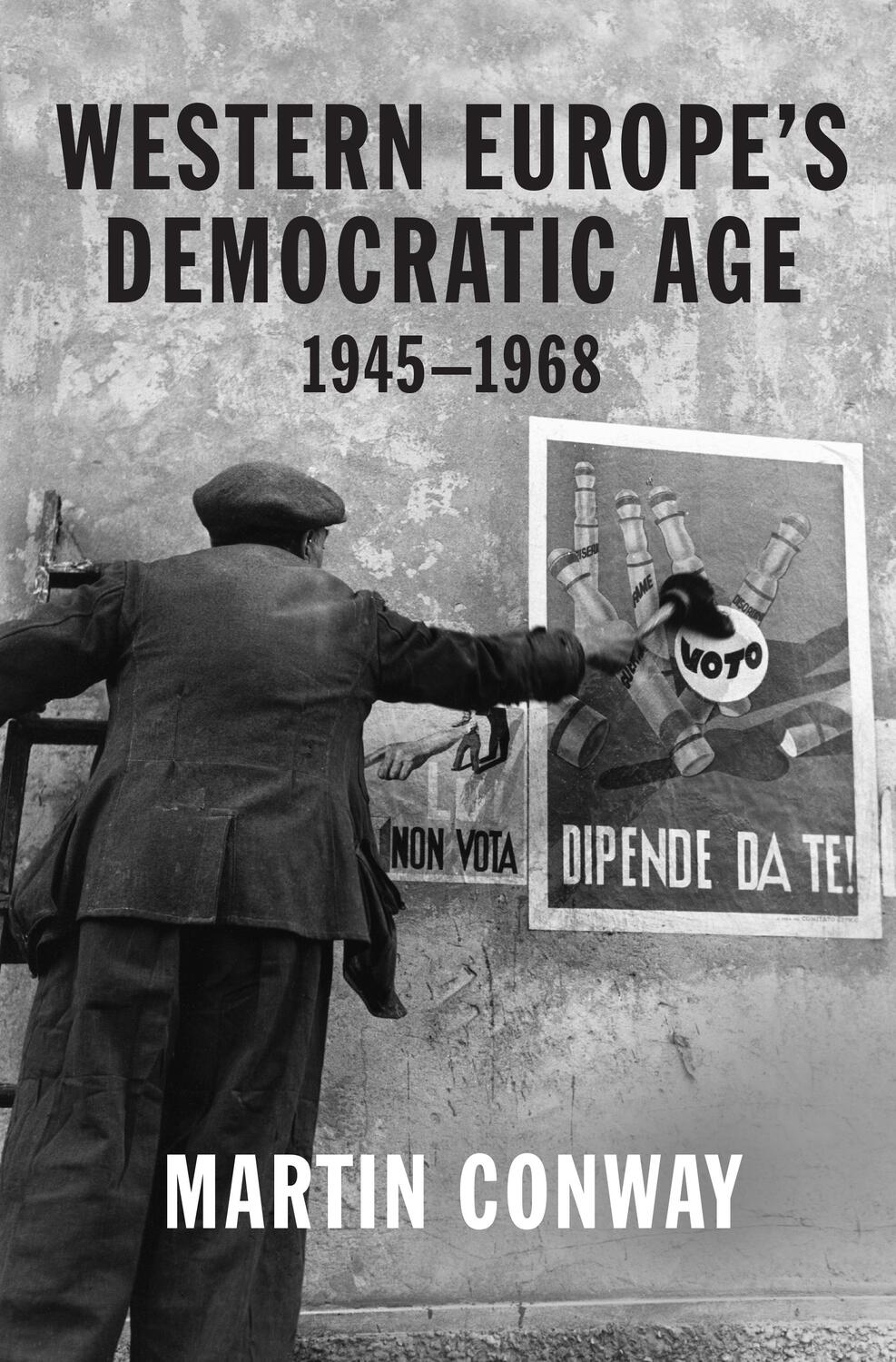 Cover: 9780691204598 | Western Europe's Democratic Age | 1945-1968 | Martin Conway | Buch