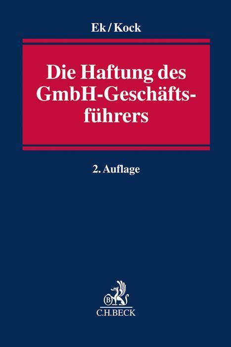 Cover: 9783406742767 | Die Haftung des GmbH-Geschäftsführers | Ralf Ek (u. a.) | Taschenbuch