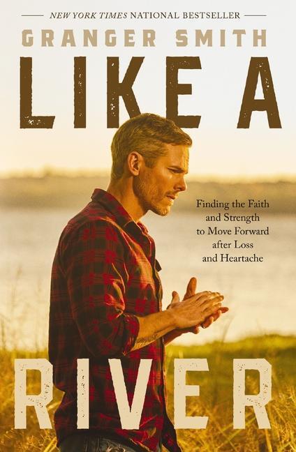 Cover: 9781400334360 | Like a River | Granger Smith | Buch | Englisch | 2023