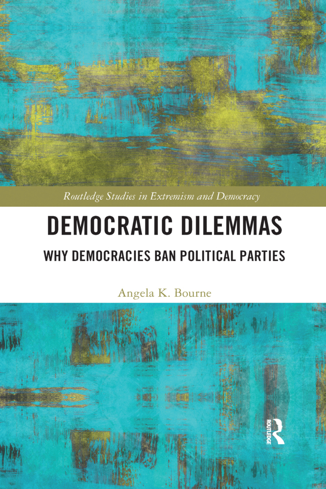 Cover: 9780367588762 | Democratic Dilemmas | Why democracies ban political parties | Bourne