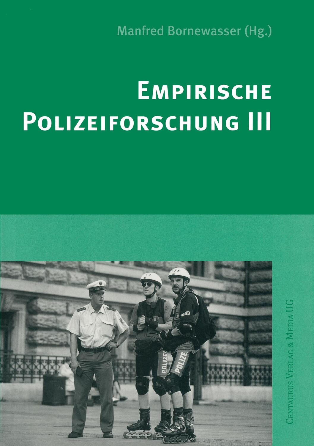 Cover: 9783825503840 | Empirische Polizeiforschung. Bd.3 | Manfred Bornewasser | Taschenbuch