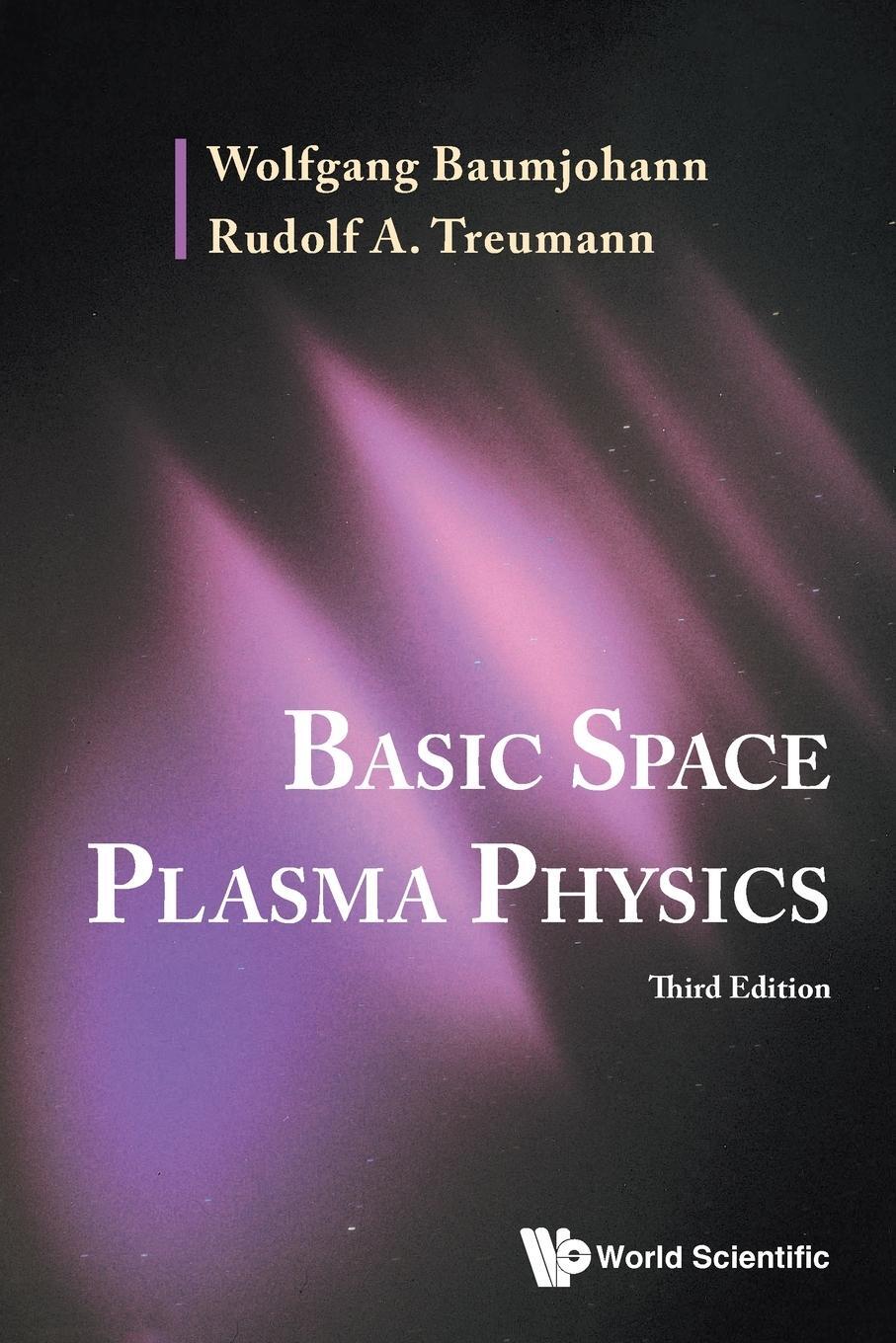 Cover: 9789811254406 | Basic Space Plasma Physics | 3rd Edition | Wolfgang Baumjohann (u. a.)