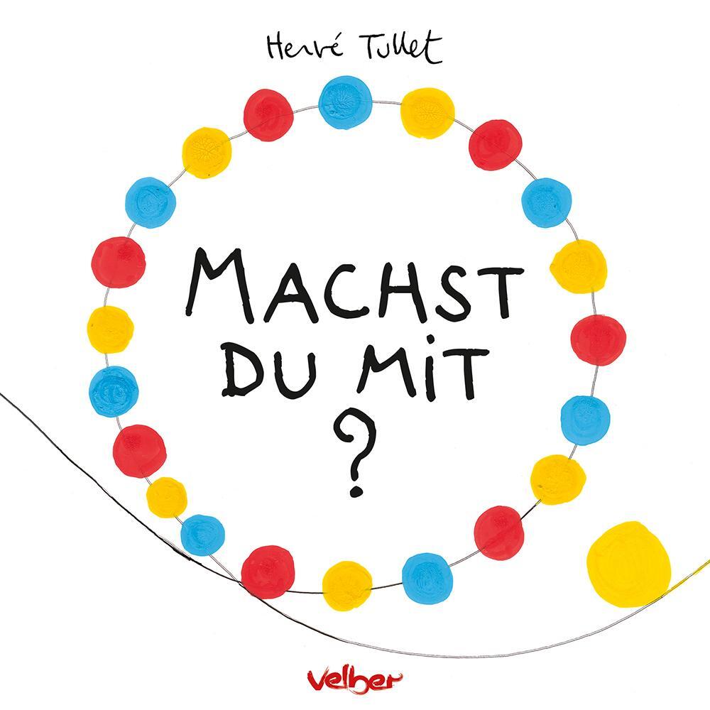 Cover: 9783841102041 | Machst Du mit? | Hervé Tullet | Buch | Deutsch | 2016 | Christophorus