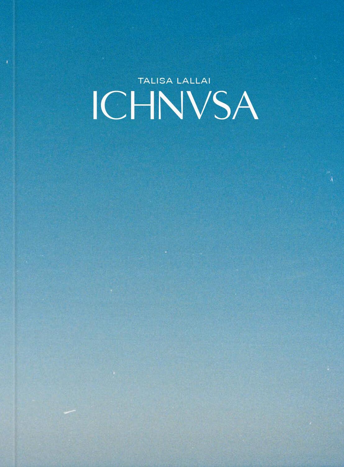 Cover: 9783991530404 | Talisa Lallai | ICHNVSA | Thea Mantwill | Taschenbuch | 178 S. | 2023