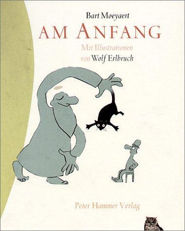 Cover: 9783872949387 | Am Anfang | Wolf Erlbruch (u. a.) | Buch | 32 S. | Deutsch | 2003