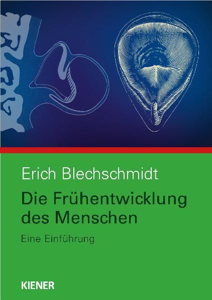 Cover: 9783943324006 | Die Frühentwicklung des Menschen | Eine Einführung | Blechschmidt