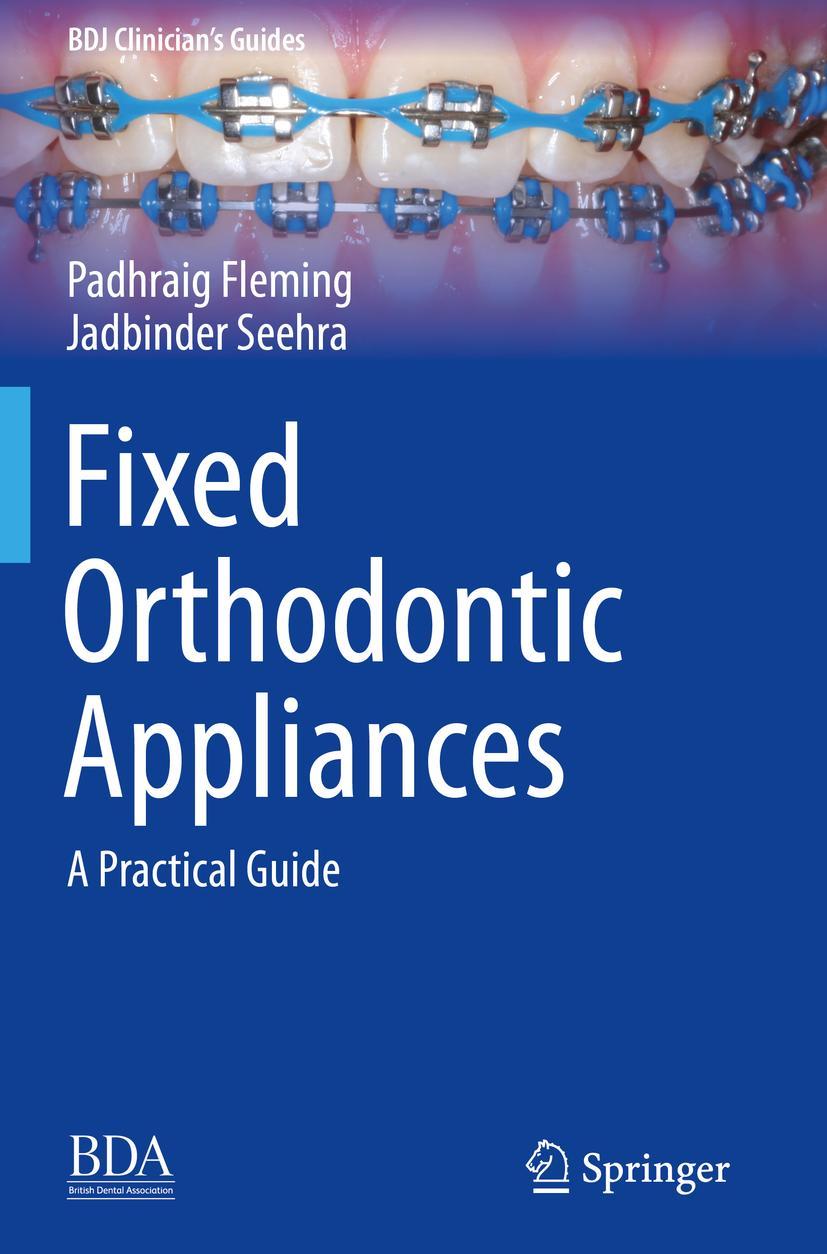 Cover: 9783030121679 | Fixed Orthodontic Appliances | A Practical Guide | Seehra (u. a.)