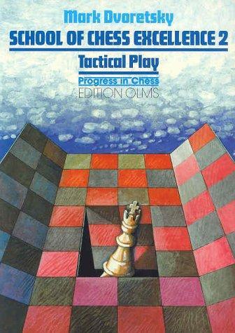 Cover: 9783283004170 | School of Chess Excellence 02 | Tactical Play | Mark Dvoretsky | Buch