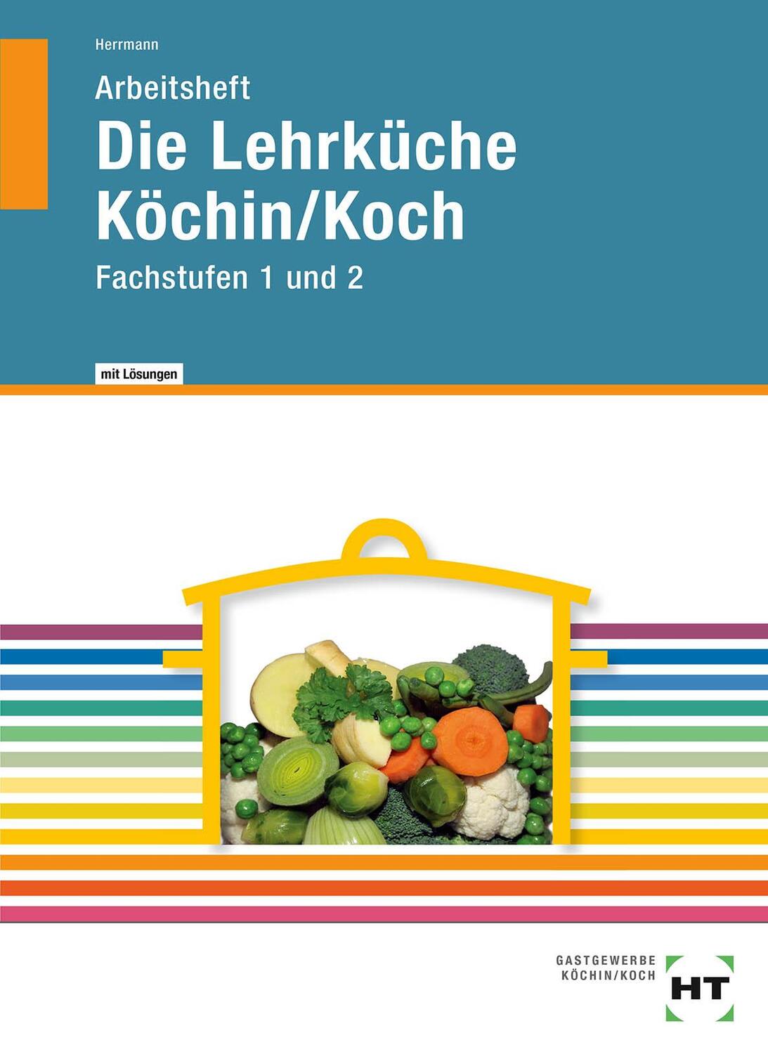 Cover: 9783582400581 | Arbeitsheft mit eingetragenen Lösungen Die Lehrküche Köchin/Koch