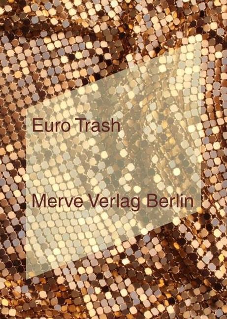 Cover: 9783883963570 | Euro Trash | Taschenbuch | 232 S. | Deutsch | 2016 | Merve