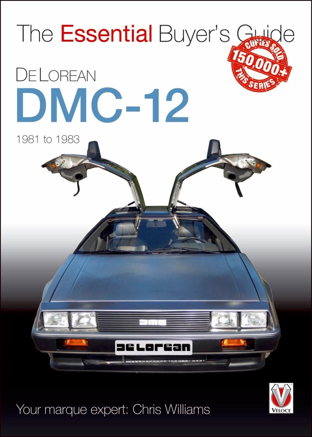 Cover: 9781787112322 | DeLorean DMC-12 1981 to 1983 | The Essential Buyer's Guide | Williams