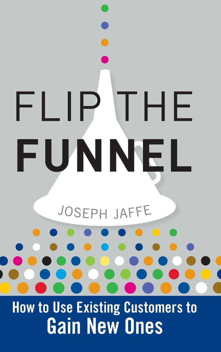 Cover: 9780470487853 | Flip the Funnel | Joseph Jaffe | Buch | HC gerader Rücken kaschiert