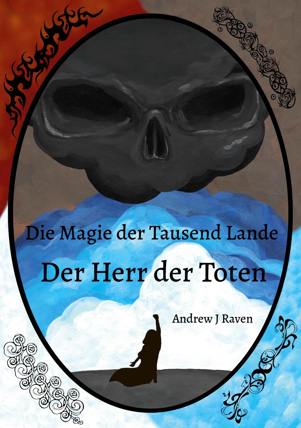 Cover: 9783756839018 | Die Magie der Tausend Lande - Der Herr der Toten | Andrew J Raven