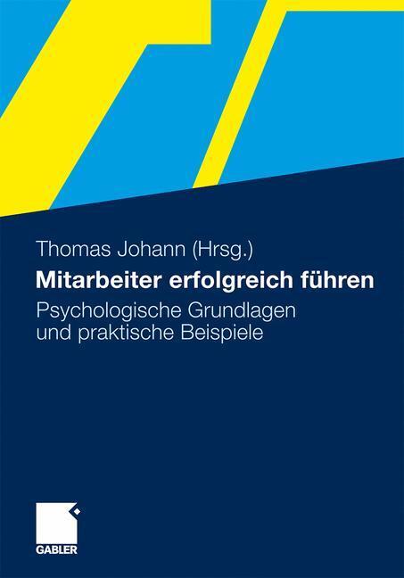 Cover: 9783834929914 | Mitarbeiter erfolgreich führen | Thomas Johann | Taschenbuch | Deutsch