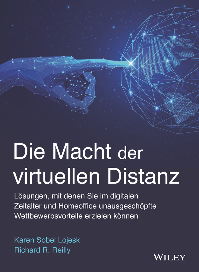 Cover: 9783527510733 | Die Macht der virtuellen Distanz | Karen Sobel Lojeski (u. a.) | Buch