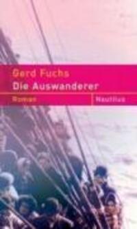 Cover: 9783894015602 | Die Auswanderer | Gerd Fuchs | Taschenbuch | Deutsch | 2007