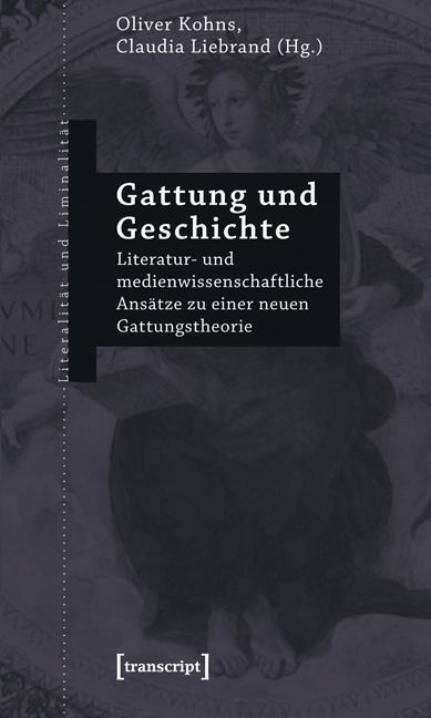 Cover: 9783837613599 | Gattung und Geschichte | Oliver Kohns | Taschenbuch | 384 S. | Deutsch