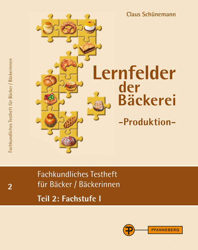 Cover: 9783805707435 | Lernfelder der Bäckerei - Produktion, Testheft Teil 2: Fachstufe I