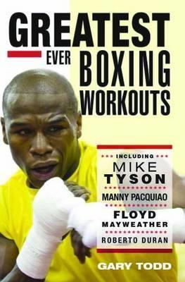 Cover: 9781857828153 | The Greatest Ever Boxing Workouts | Gary Todd | Taschenbuch | Englisch