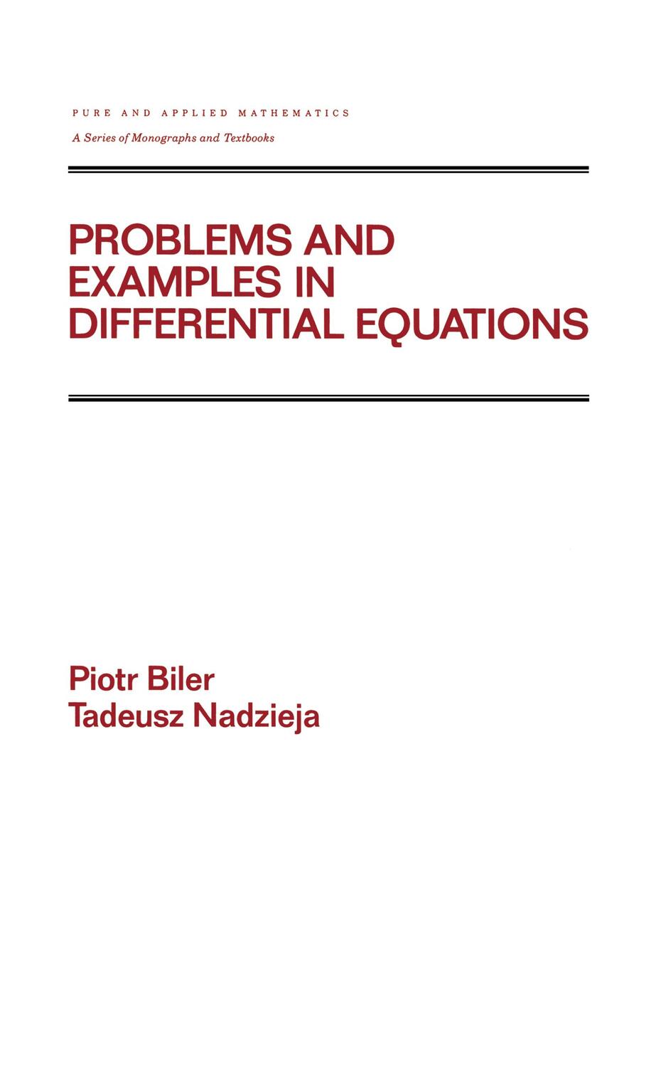 Cover: 9780824786373 | Problems and Examples in Differential Equations | Piotr Biler (u. a.)