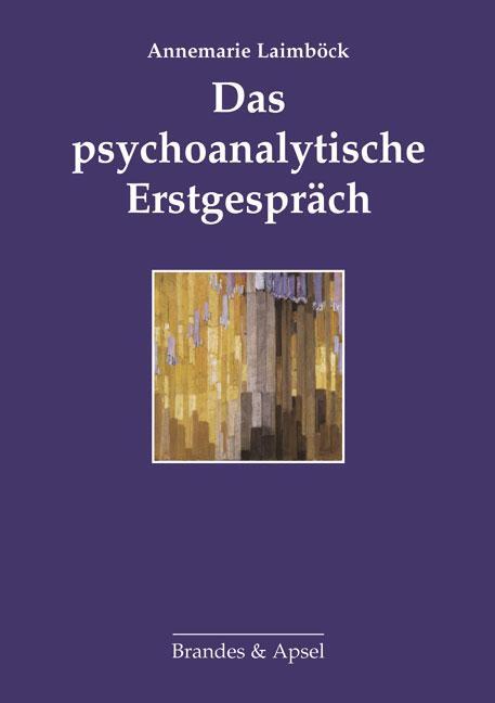 Cover: 9783860996942 | Das psychoanalytische Erstgespräch | Annemarie Laimböck | Taschenbuch